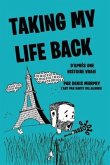 Taking My Life Back (French Edition): D'après une histoire vraie