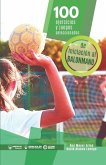 100 ejercicios y juegos seleccionados de iniciación al balonmano