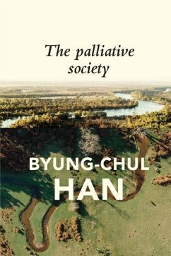 The Palliative Society - Han, Byung-chul