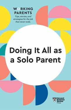 Doing It All as a Solo Parent (HBR Working Parents Series) - Review, Harvard Business;Dowling, Daisy;Schulte, Brigid