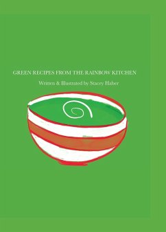 Green Recipes From the Rainbow Kitchen - Haber, Stacey