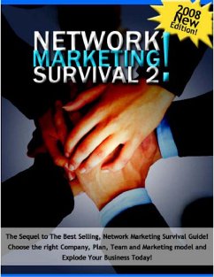Network Marketing Survival 2: The Sequel to the Best Selling, Network Marketing Survival Guide! Chose the Right Company, Plan, Team, and Marketing Model and Explode Your Business Today! (eBook, ePUB) - Institute Library, Thrivelearning