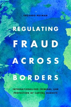 Regulating Fraud Across Borders (eBook, ePUB) - Rotman, Edgardo