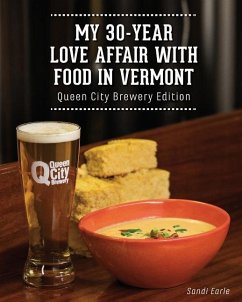 My 30 Year Love Affair with Food in Vermont: Queen City Brewery Edition - Earle, Sandi