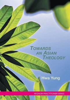 Towards an Asian Theology - Yung, Hwa