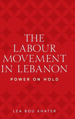 The labour movement in Lebanon - Khater, Lea Bou