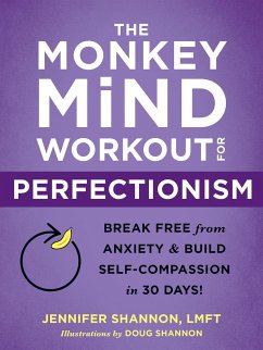 The Monkey Mind Workout for Perfectionism - Shannon, Jennifer