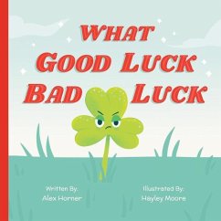 What Good Luck Bad Luck - Horner, Alex