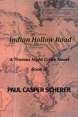 Indian Hollow Road: A Thomas Night Crime Novel