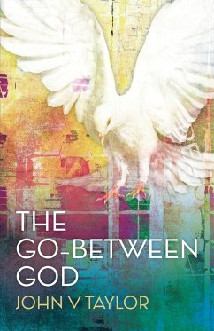 The Go-Between God - Taylor, John V.