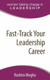 Fast-Track Your Leadership Career: A definitive template for advancing your career!