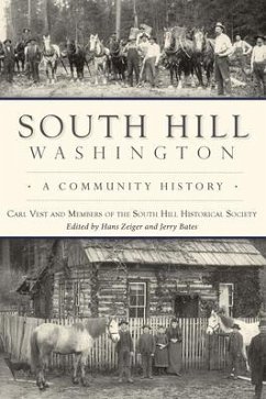 South Hill, Washington: A Community History - Vest, Carl; Members of the South Hill Historical Soc