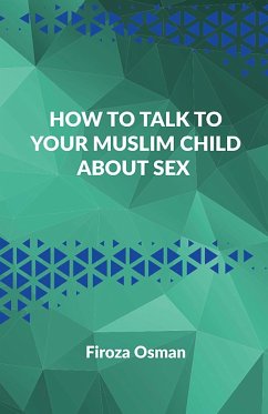 How to talk to your Muslim child about sex - Osman, Firoza