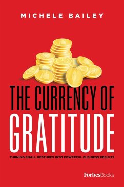 The Currency of Gratitude - Bailey, Michele