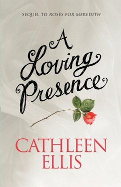 A Loving Presence - Ellis, Cathleen