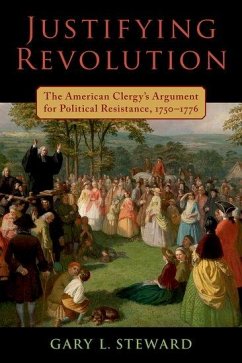 Justifying Revolution - Steward, Gary L