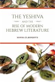 The Yeshiva and the Rise of Modern Hebrew Literature