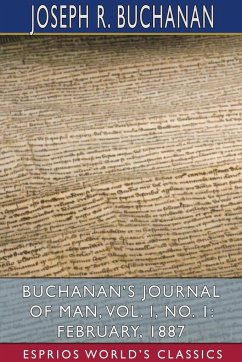 Buchanan's Journal of Man, Vol. I, No. 1 - Buchanan, Joseph R.