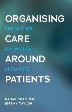 Organising care around patients - Chambers, Naomi; Taylor, Jeremy