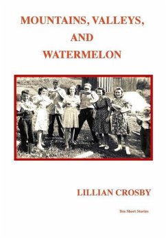 Mountains, Valleys & Watermelon - Crosby, Lillian M.