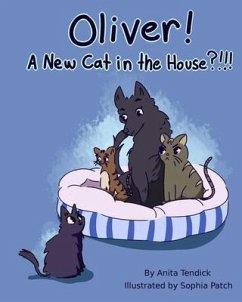 Oliver! A New Cat in the House?!!! - Tendick, Anita