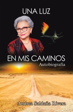 Una Luz En Mis Caminos - Saldaña Rivera, Andrea