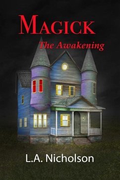 MAGICK The Awakening - Nicholson, L. A.