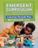 Emergent Curriculum with Toddlers: Learning Through Play