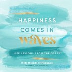 Happiness Comes in Waves Happiness Comes in Waves