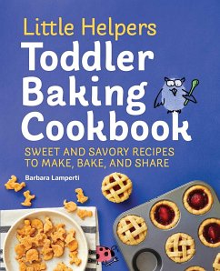 Little Helpers Toddler Baking Cookbook - Lamperti, Barbara