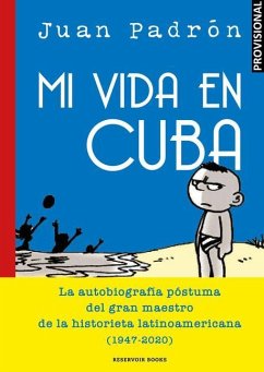 Mi vida en Cuba - Padrón, Juan