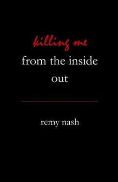 Killing Me From the Inside Out - Nash, Remy
