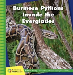 Burmese Pythons Invade the Everglades - Gray, Susan H