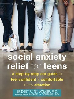 Social Anxiety Relief for Teens - Flynn Walker, Bridget, PhD