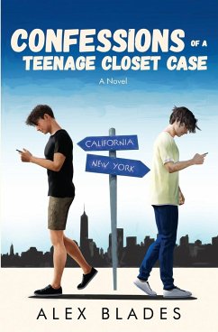 Confessions of a Teenage Closet Case - Blades, Alex