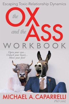 The OX and the ASS Workbook - Caparrelli, Michael A.