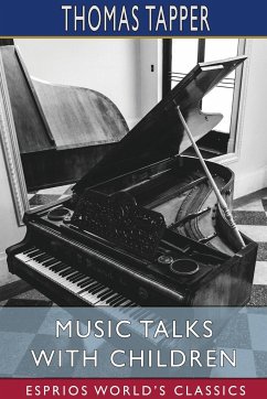 Music Talks with Children (Esprios Classics) - Tapper, Thomas