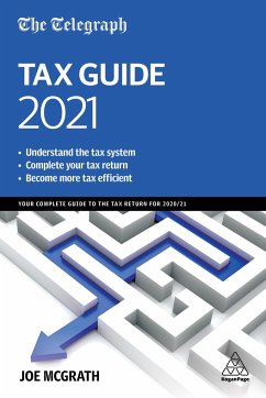 The Telegraph Tax Guide 2021: Your Complete Guide to the Tax Return for 2020/21 - McGrath, Joe