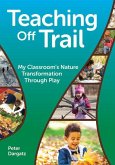 Teaching Off Trail: My Classroom's Nature Transformation Through Play