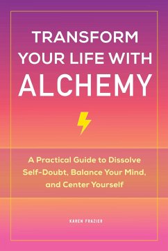Transform Your Life with Alchemy - Frazier, Karen
