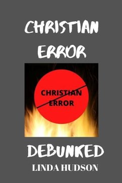 Christian Error Debunked - Hudson, Linda