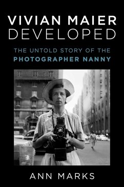 Vivian Maier Developed (eBook, ePUB) - Marks, Ann