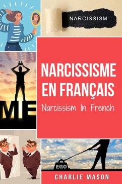 Narcissisme En français/Narcissism In French (eBook, ePUB) - Mason, Charlie