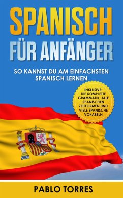 Spanisch für Anfänger (eBook, ePUB) - Torres, Pablo