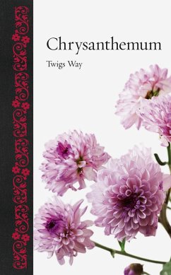 Chrysanthemum (eBook, ePUB) - Twigs Way, Way