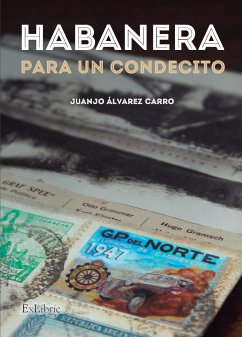 Habanera para un condecito (eBook, ePUB) - Álvarez Carro, Juanjo