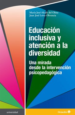 Educación inclusiva y atención a la diversidad (eBook, PDF) - Alcalá del Olmo, María José; Leiva Olivencia, Juan José