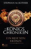 Ein Reif von Bronze / Die Königs-Chroniken Bd.2 (Restauflage)