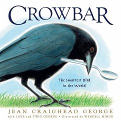 Crowbar - George, Jean Craighead; George, Twig C; George, T Luke