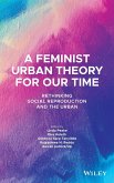 A Feminist Urban Theory for Our Time